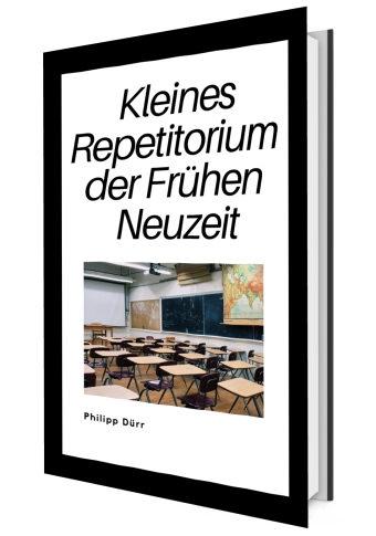 Kleines Repetitorium; Repetitorium; Frühe Neuzeit; Geschichte; Studium